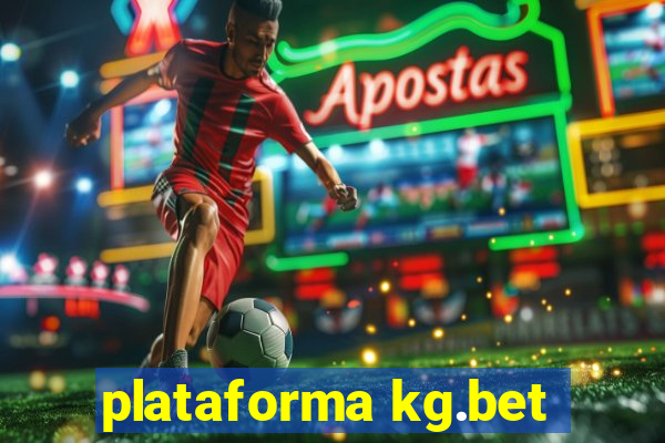 plataforma kg.bet